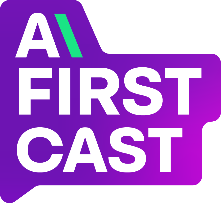 AI First Cast
